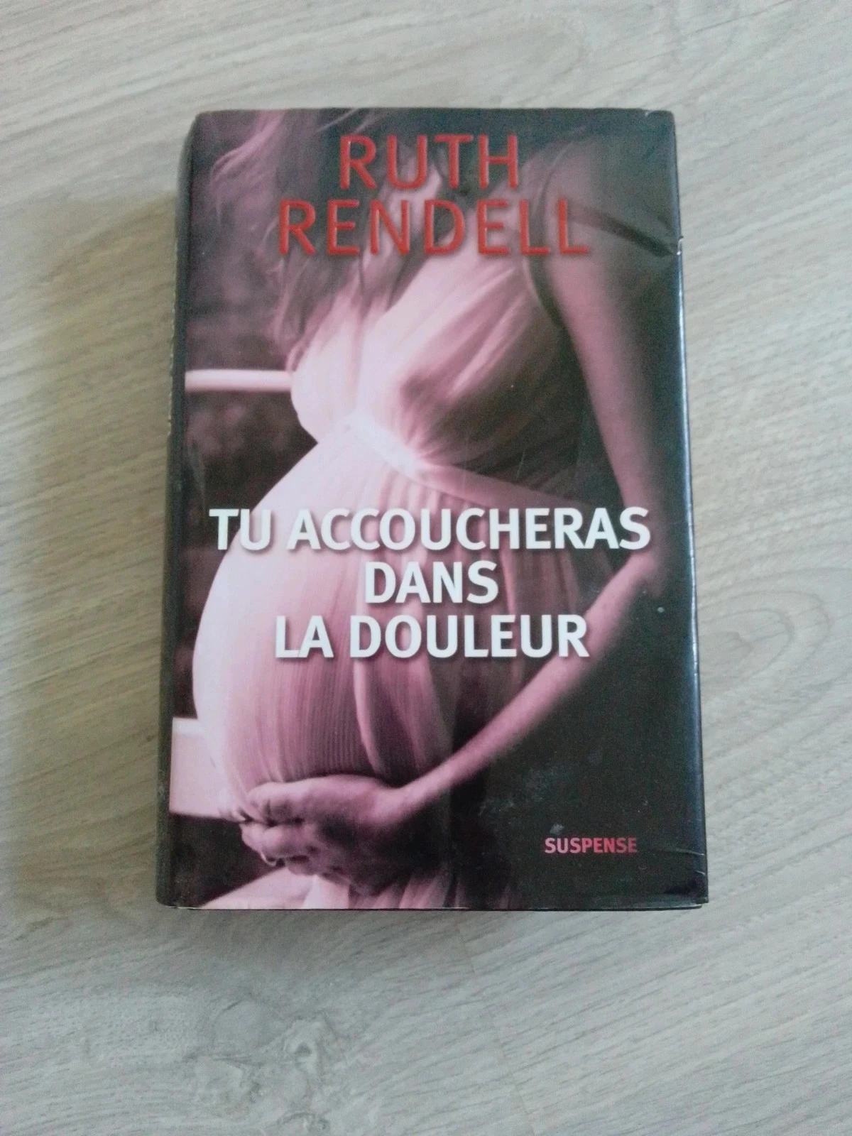 Tu accoucheras dans la douleur Ruth rendell
